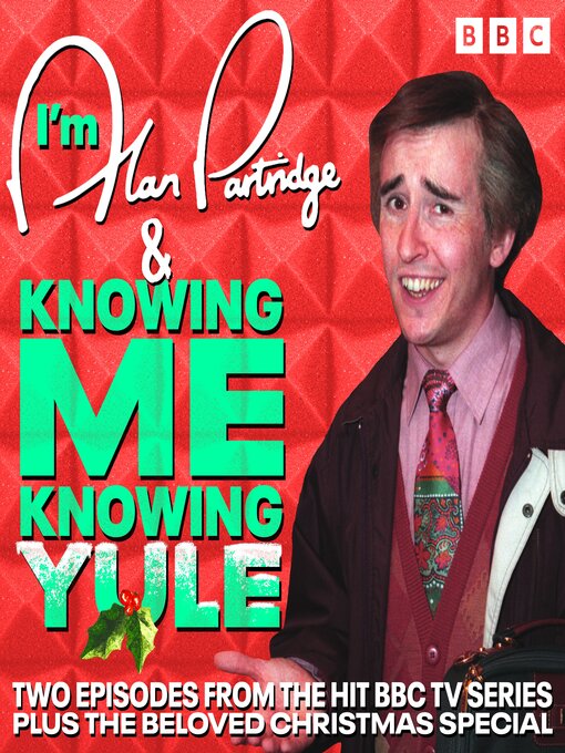 Title details for I'm Alan Partridge & Knowing Me, Knowing Yule by Steve Coogan - Available